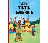 Tintin in America: The Official Classic Children’s Illustrated Mystery Adventure Series (The Adventures of Tintin)