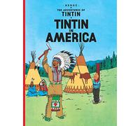 Tintin in America: The Official Classic Children’s Illustrated Mystery Adventure Series (The Adventures of Tintin)