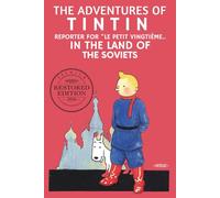 Tintin in the Land of the Soviets: The Original Classic Graphic Novel - Tintin’s First Adventure with Restored Illustrations