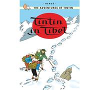 Tintin in Tibet: The Official Classic Children’s Illustrated Mystery Adventure Series (The Adventures of Tintin)