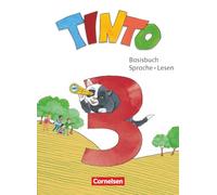 Tinto Sprachlesebuch 3. Schuljahr - Basisbuch Sprache und Lesen: Mit Lernentwicklungsheft, STARK-/Grammatikkarte und BuchTaucher-App