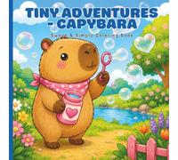 Tiny Adventures - Capybara: Sweet & Simple Coloring Book with Cozy Everyday Scenes and Hidden Hearts for Kids