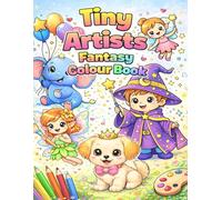 Tiny Artists Fantasy Coloring Book: Fun and Easy Coloring Pages for Toddlers and Preschoolers Ages 3-8