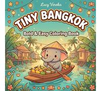 Tiny Bangkok • Drift Along the Canals with this Bold and Easy Coloring Book for Cozy Evenings and Tropical Dreams