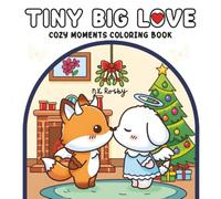 Tiny Big Love: A Cozy Moments Coloring Book Featuring Cute Kawaii Couple Life