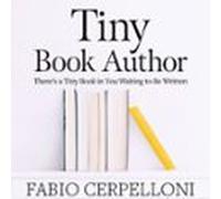 Tiny Book Author: There's A Tiny Book In You Waiting To Be Written