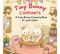 Tiny Bunny Comforts Colouring Book