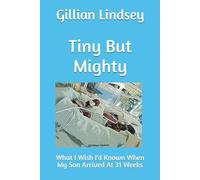Tiny But Mighty: What I Wish I'd Known When My Son Arrived At 31 Weeks