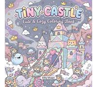 TINY CASTLE: Cute & Cozy Coloring Book (TINY COLORING BOOKS)