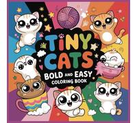 Tiny Cats Bold and Easy Coloring Book