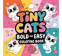 Tiny Cats Coloring Book: Beautiful Designs for Stress Relief & Creativity"