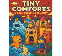 Tiny Comforts: A cozy coloring journey