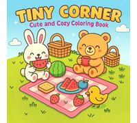 Tiny Corner Coloring Book: Adorable and Cozy Designs for Kids and Relaxation