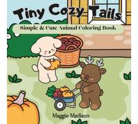 Tiny Cozy Tails: Simple & Cute Animal Coloring Book