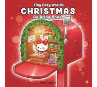 Tiny Cozy Worlds Christmas Coloring Book: Cute and Comfy Holiday Scenes to Color for All Ages