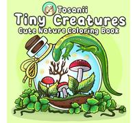 Tiny Creatures: Cute Nature Coloring Book for Adults and Teens Featuring Bugs & Insects and Small Animals for Relaxation and Creativity