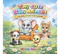 Tiny Cute Baby Animals: Fun Baby Animal Coloring Book