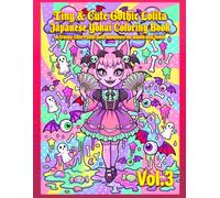 Tiny & Cute Gothic Lolita Japanese Yokai Coloring Book Vol.3: A Creepy-Cute Pastel Goth Adventure for Adults and Teens