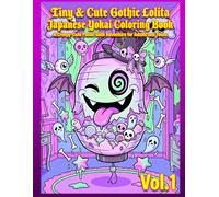 Tiny & Cute Gothic Lolita Japanese Yokai Coloring Book Vol1: A Creepy-Cute Pastel Goth Adventure for Adults and Teens