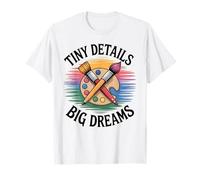 Tiny Details Paleta de Pintor Big Dreams Art Teacher Camiseta