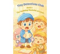 Tiny Detective Club: Book 1 - The Vanishing Sandwich at Lunch: A Funny Mystery Detective Chapter Book Series for Kids Ages 6-10