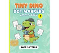 TINY DINO: Dot Markers Activity Book 2: Easy and Fun Coloring Pages for Toddlers Ages 2-5: Learn About Jobs, School, Swimming, and Biking (Dino-Dot Adventures) (Dino-Dot Adventures Series 1)