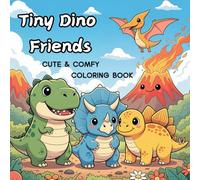 TINY DINO FRIENDS - Cute & Comfy Coloring Book