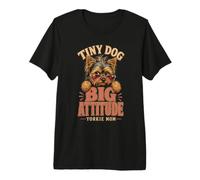Tiny Dog Big Attitude Yorkshire Terrier Mamá Camiseta Premium