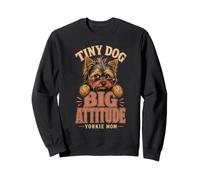 Tiny Dog Big Attitude Yorkshire Terrier Mamá Sudadera