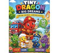 Tiny Dragon Big Dreams: Coloring Book Funny Jobs and Activities for Kids Ages 4-10 with Cute Dragons, Simple Career Facts, and Fun Can You Find Activities