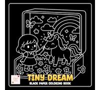 Tiny Dream Black Paper Coloring Book: Color Your Imagination in Tiny Worlds (Tiny Dream Worlds)