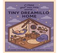 TINY DREAMILLO HOME: RELAXING COLORING BOOK FOR CREATIVE SOULS