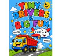 Tiny Drivers & Big Fun: Toddler Coloring Book with Trucks, Cars, Trains & More | 42 Big Bold Pages for Kids Ages 2-4
