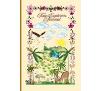 Tiny Explorers: A Nature Adventure Journal for Kids