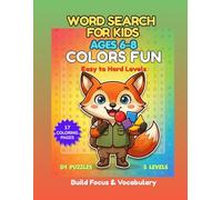 Tiny Explorers Word Search - Book 8: Colors & Shapes Fun for Kids Ages 6-8: 75 Themed Puzzles with 5 Difficulty Levels, Coloring Pages, and Creative Activities (Tiny Explorers Series)