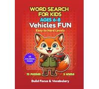 Tiny Explorers Word Search - Vehicle Fun: 75 Vehicles-Themed Puzzles with 5 Difficulty Levels, Coloring Pages, and Creative Activities for Kids Ages 6-8 (Tiny Explorers Series)