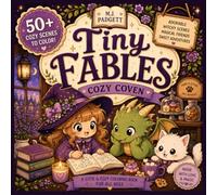 Tiny Fables: Cozy Coven: Cute Witches, Dragons & Cozy Magic to Color