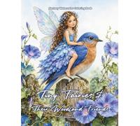 Tiny Fairies & Their Woodland Friends: A Fantasy Watercolor Coloring Book: Color Therapy Pages of Birds, Faries and Forest Animals for Relaxation