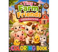 Tiny Farm Baby Animals: Cute & Cozy Coloring Book for Kids Ages 4-10 (Tiny Farm Friends Series)