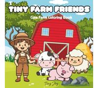 Tiny Farm Friends: Cute Farm Coloring Book