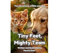 Tiny Feet, Mighty Team: The Adventures of Ellie and Ollie