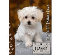 Tiny Fluff, Endless Love. | 2026 Planner Puppy Lhasa Apso Dog: Dated Weekly and Monthly Page Views With Space For Notes | From Jan to Dec | Planning ... All Holiday | Perfect For puppies Lover