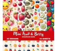 Tiny Fruits Seamless Pattern Paper: Colorful Mini Fruit & Berry Designs | 8.5 × 8.5 Scrapbook Paper Book | Matte Finish | Perfect for Journaling, Crafting, Card Making & DIY Projects