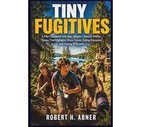 TINY FUGITIVES: A Film Companion with Story Insights, Character Profiles, Themes, Cast Highlights, Screen Details, Ending Discussion, and Viewing Reflections
