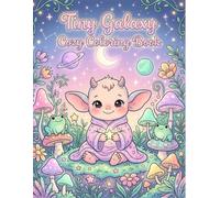 Tiny Galaxy Cozy Coloring Book: 50 Cute Space-Fantasy Scenes with Big-Eared Baby, Frogs, Forests & Gentle Adventures for Adults and Teens