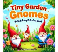 Tiny Garden Gnomes: Bold And Easy Coloring Book