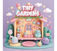 Tiny Gardens Cute & Comfy Coloring Book: Bold and Easy Designs for Stress-Free Creativity