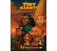 Tiny Giants - Beyond the Waves - Part III: A journey through footprints, roots, and dreams (Semillas en la Oscuridad)