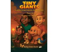 Tiny Giants - Beyond the Waves - Part III: A journey through footprints, roots, and dreams (Semillas en la Oscuridad)