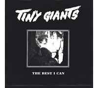 TINY GIANTS - The Best I Can
